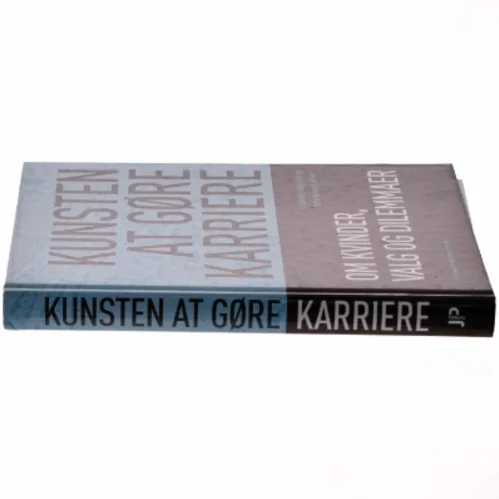 Kunsten at gøre karriere : om kvinder, valg og dilemmaer af Jeanette Løgstrup og Jette Meier Carlsen (Bog)