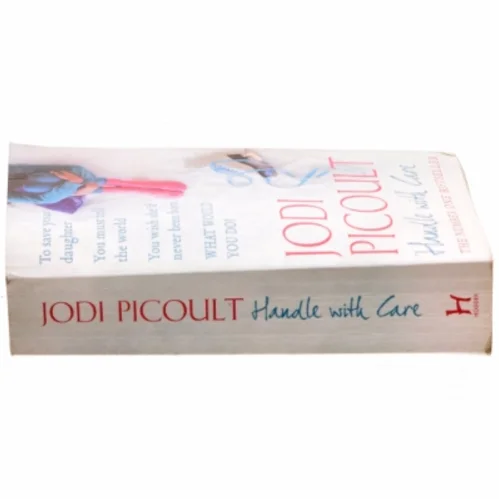 Handle with care af Jodi Picoult (Bog)