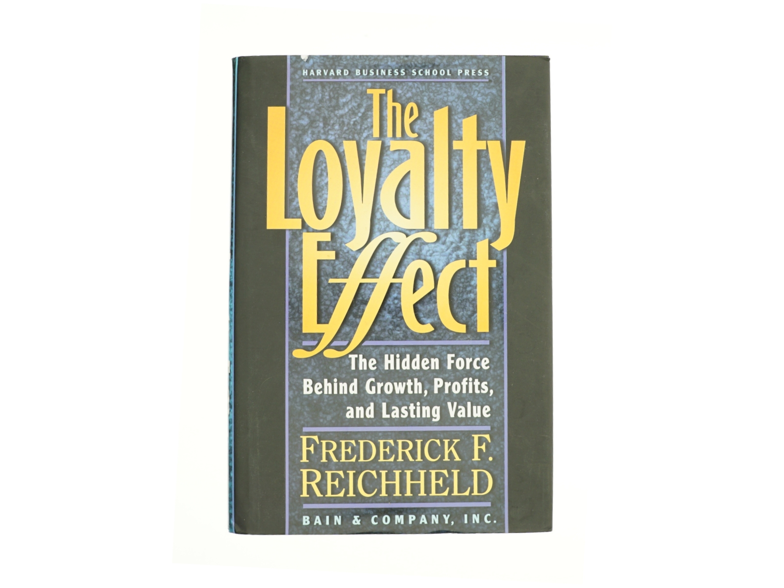 The Loyalty Effect : the Hidden Force Behind Growth, Profits, and Lasting Value by Frederick F., Teal, Thomas Reichheld af Reichheld, Frederick F. / Teal, Thomas (Bog)