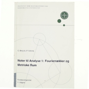 Noter til analyse 1: fourierrækker og metriske rum