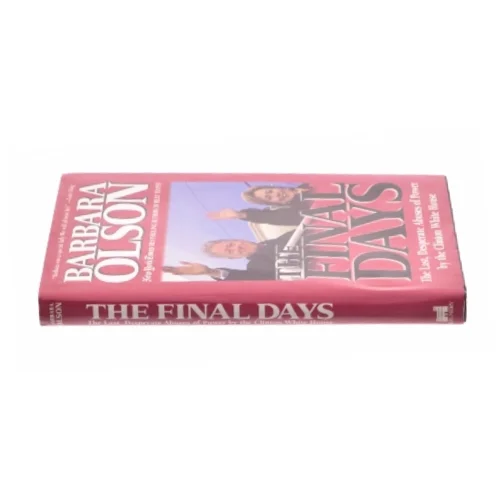 The Final Days : the Last, Desperate Abuses of Power by the Clinton White House by Barbara Olson af Barbara Olson (Bog)