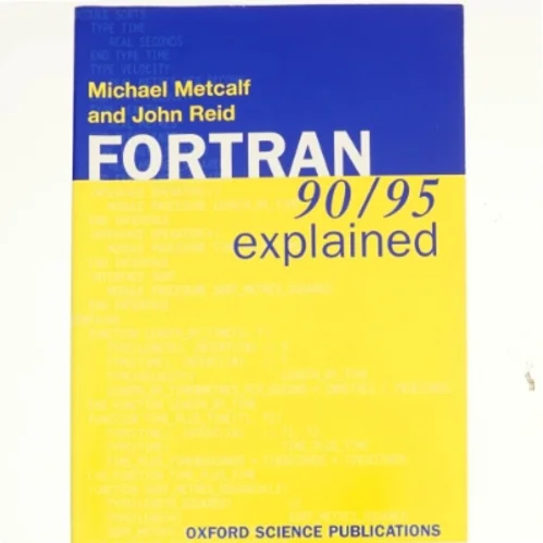 FORTRAN 90/95 explained (Bog)