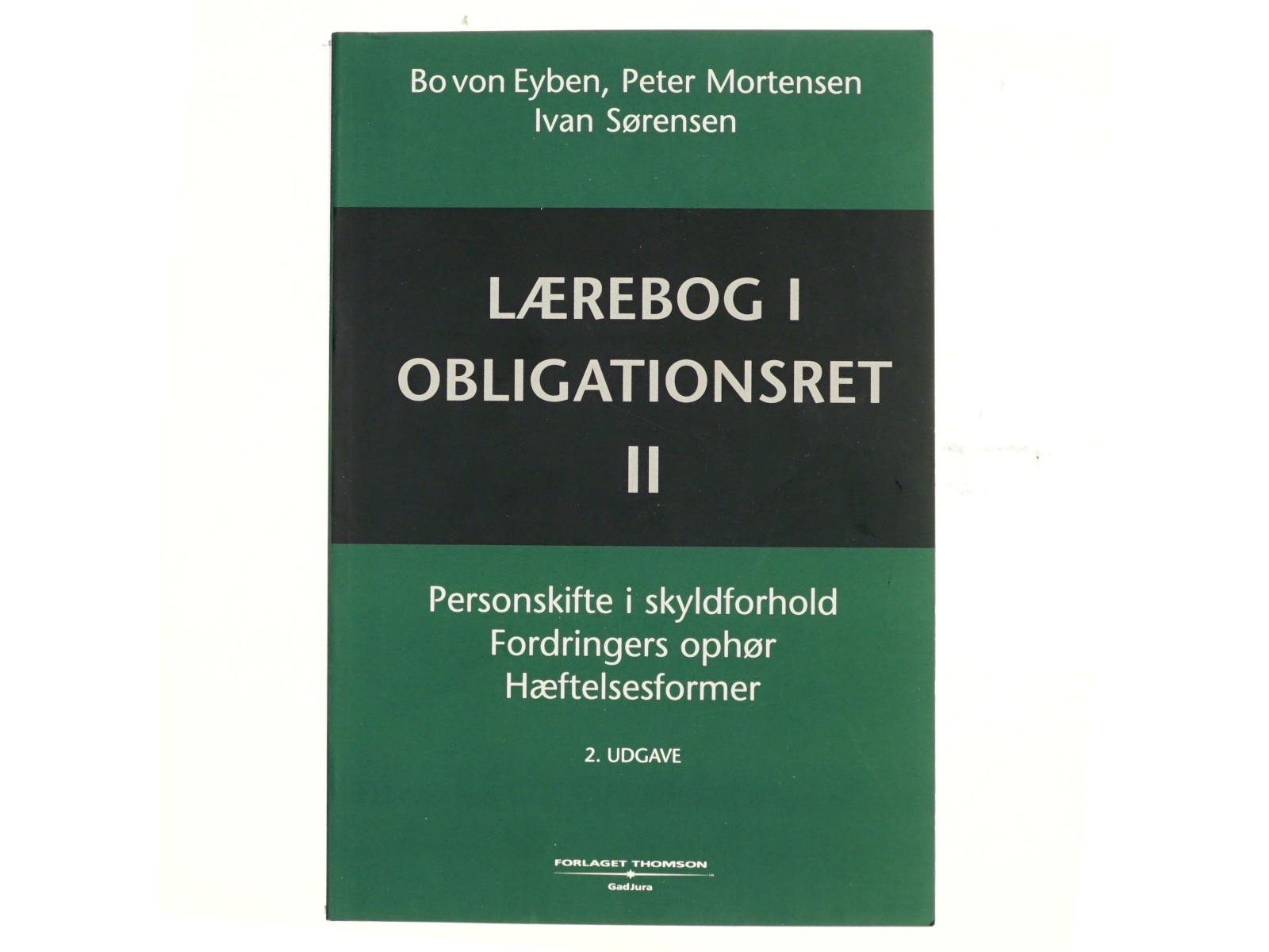 Lærebog i obligationsret. Bind 2, Personskifte i skyldforhold, fordringers ophør, hæftelsesformer (3-binds-udgave) (Bog)