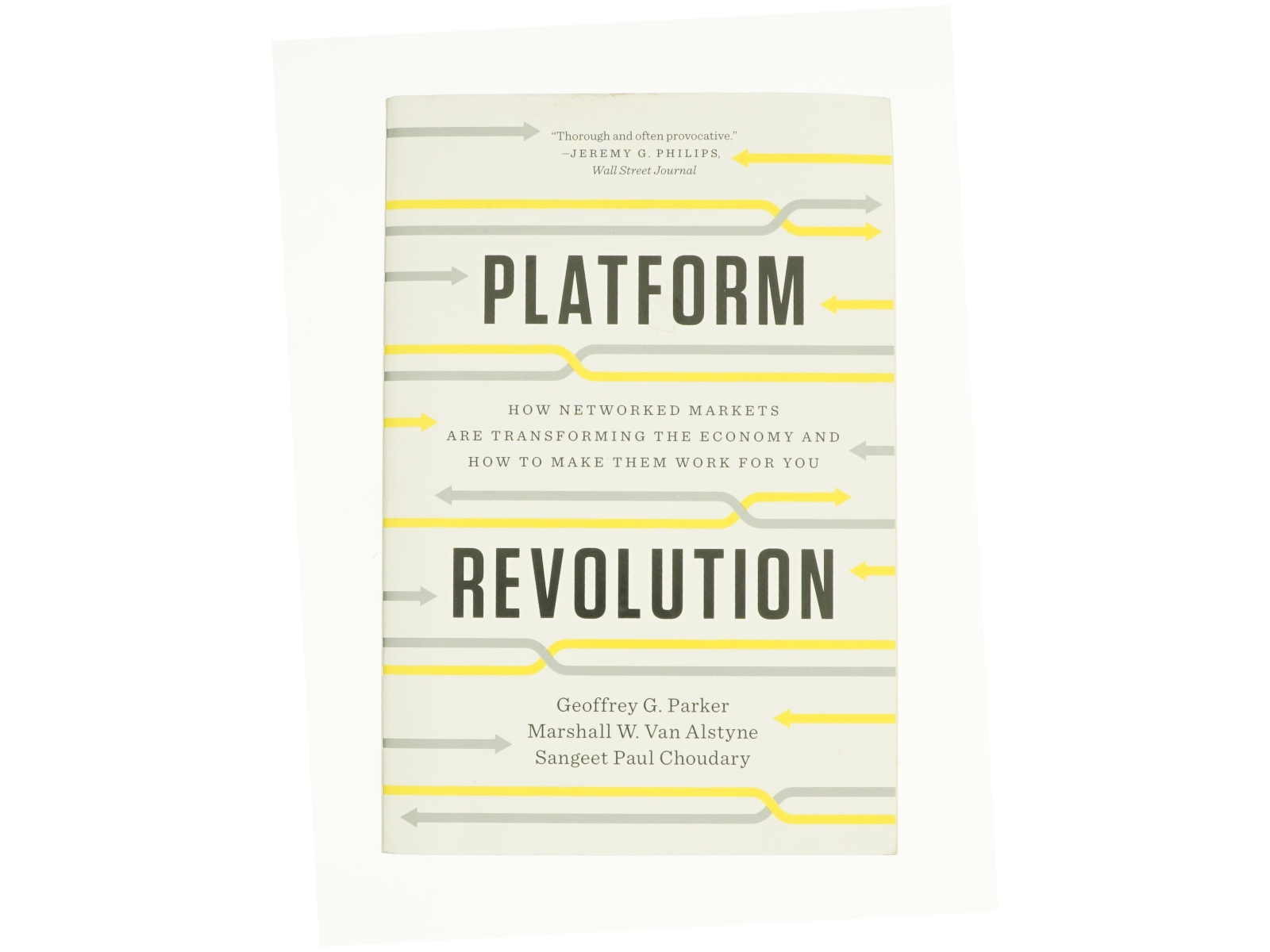 Platform Revolution: How Networked Markets Are Transforming the Economy and How to Make Them Work for You (eBook) af Parker, Geoffrey G., Van Alstyne, Marshall W., Choudary, San (Bog)