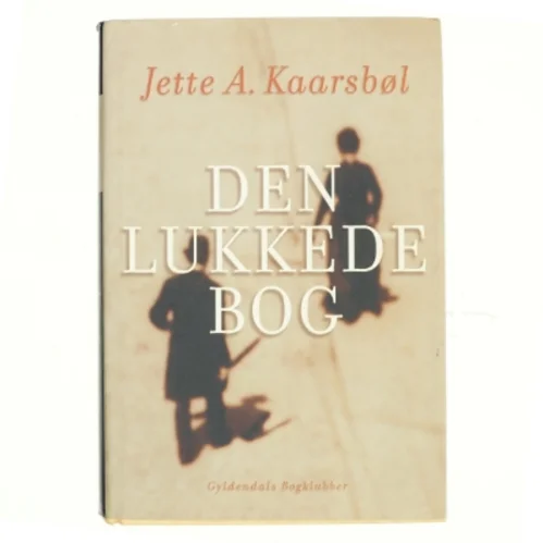 Den lukkede bog af Jette A. Kaarsbøl (Bog)