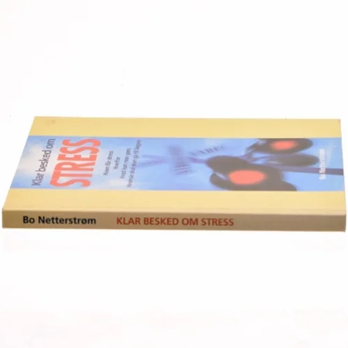 Klar besked om stress af Bo Netterstrøm (Bog)