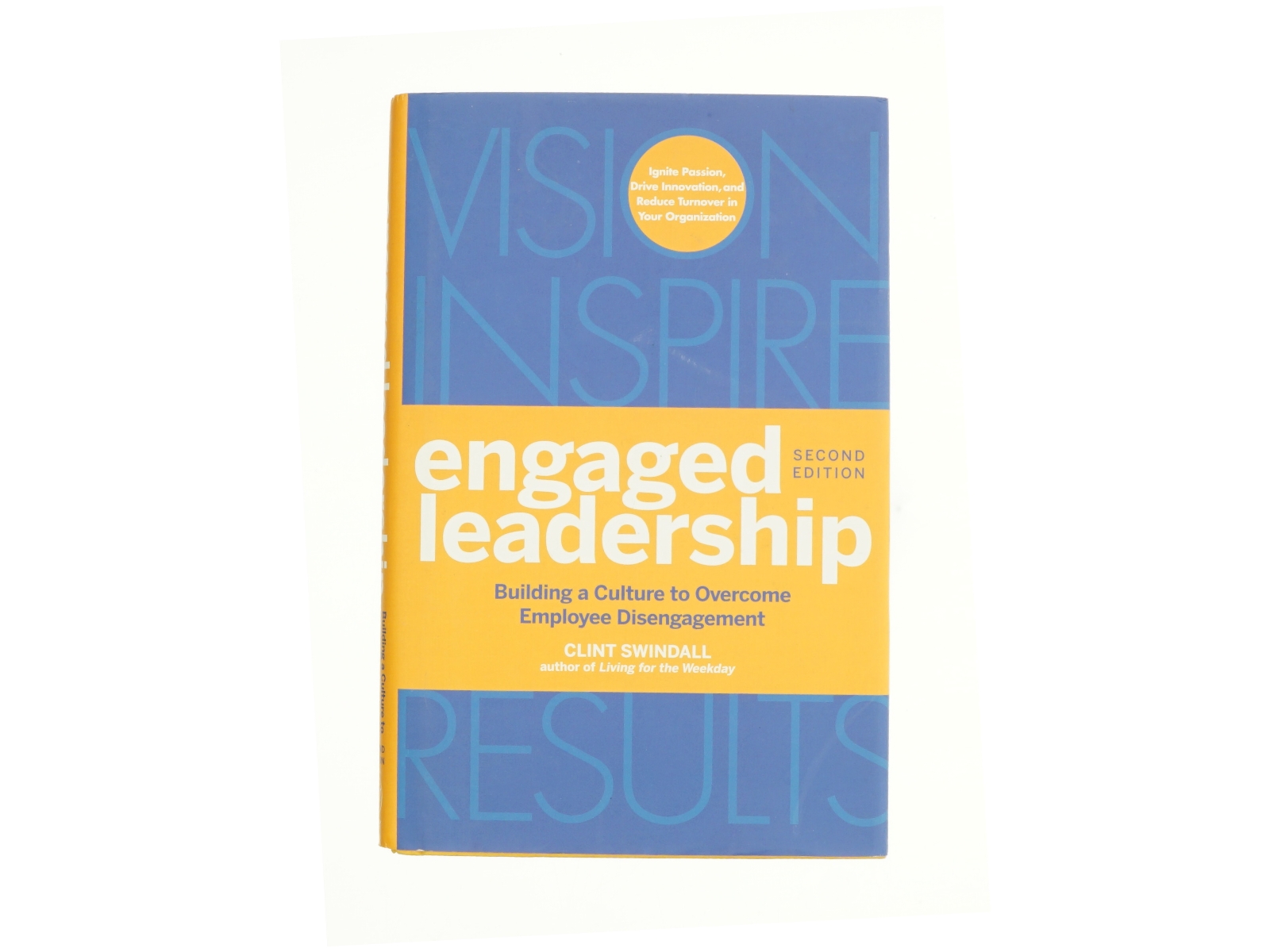 Engaged Leadership : Building a Culture to Overcome Employee Disengagement af Swindall, Clint (Bog)