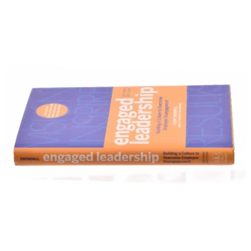Engaged Leadership : Building a Culture to Overcome Employee Disengagement af Swindall, Clint (Bog)