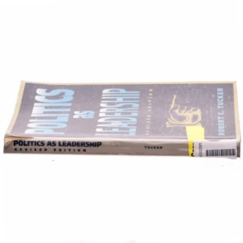 Politics as leadership af Robert C. Tucker (Bog)