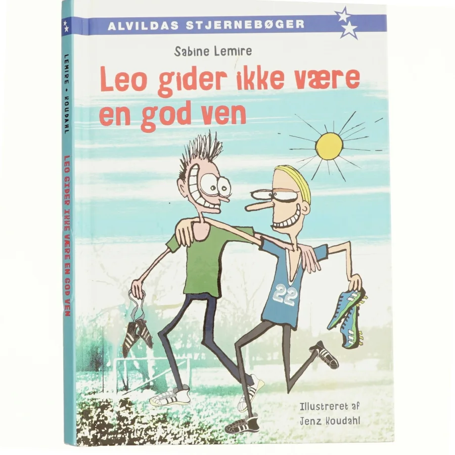 Leo gider ikke være en god ven af Sabine Lemire (Bog)