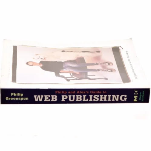 Philip and Alex's guide to Web publishing af Philip Greenspun (Bog)