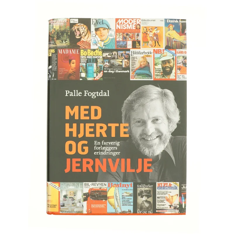 Med hjerte og jernvilje af Palle Fogtdal (Bog)