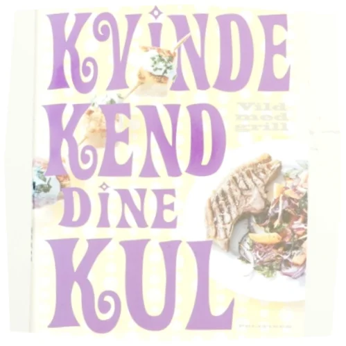 Kvinde, kend dine kul af Tina Scheftelowitz (Bog)