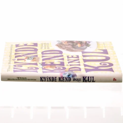 Kvinde, kend dine kul af Tina Scheftelowitz (Bog)