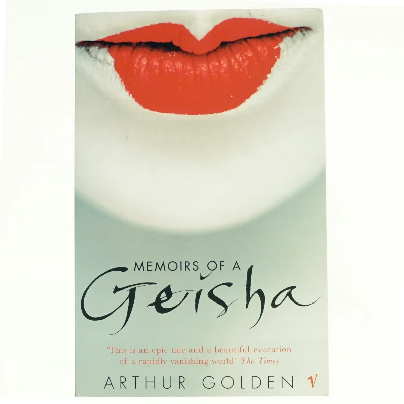 Memoirs of a Geisha by Arthur Golden