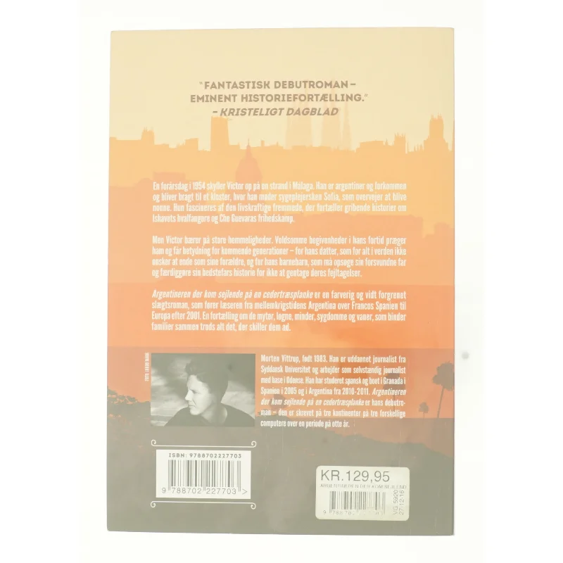 Argentineren der kom sejlende på en cedertræplanke af Morten Vittrup fra Bog