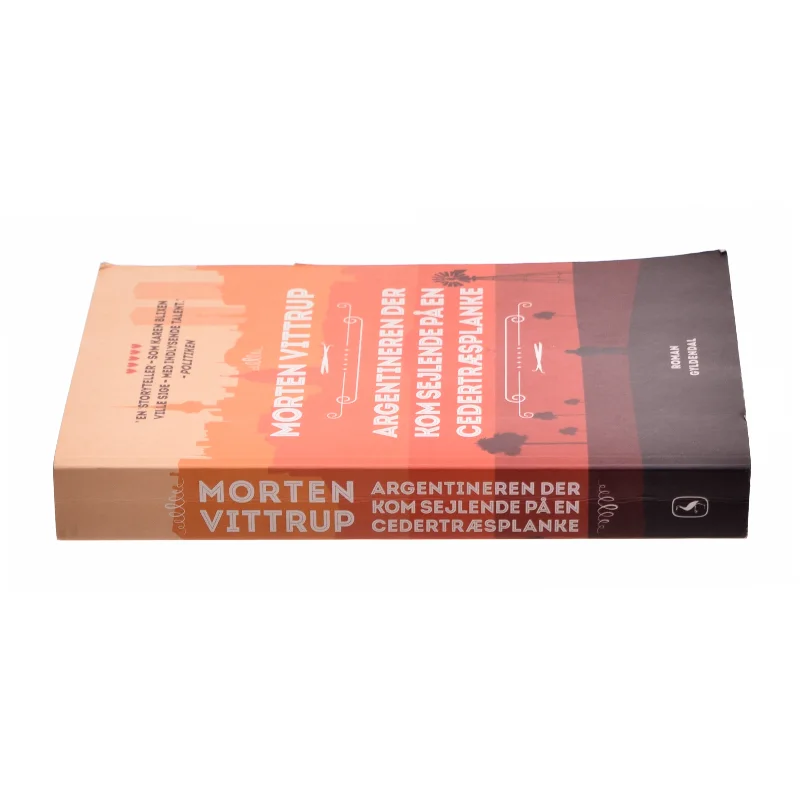 Argentineren der kom sejlende på en cedertræplanke af Morten Vittrup fra Bog