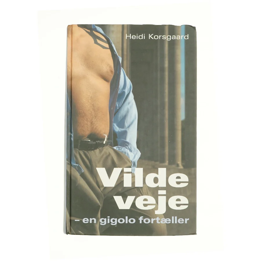 Vilde veje af Heidi Korsgaard (Bog)