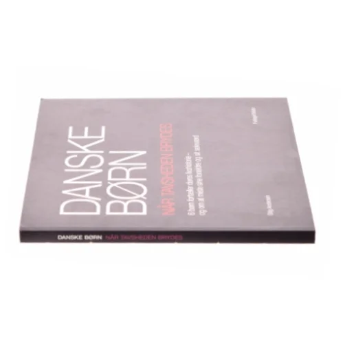 Danske børn - når tavsheden brydes af Stig Andersen (Bog)