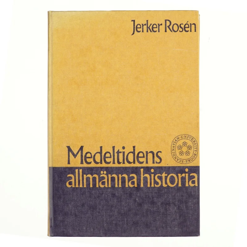 Medeltidens allmänna historia af Jerker Rosén 