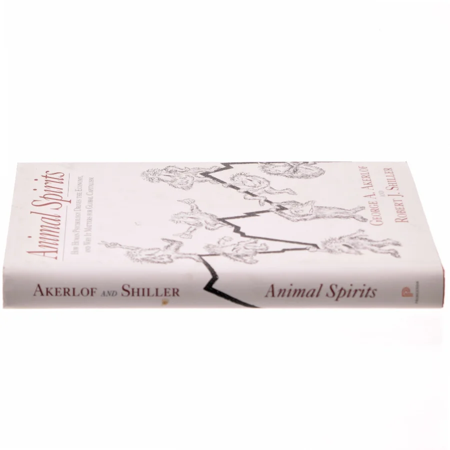 Animal spirits : how human psychology drives the economy, and why it matters for global capitalism (Bog)
