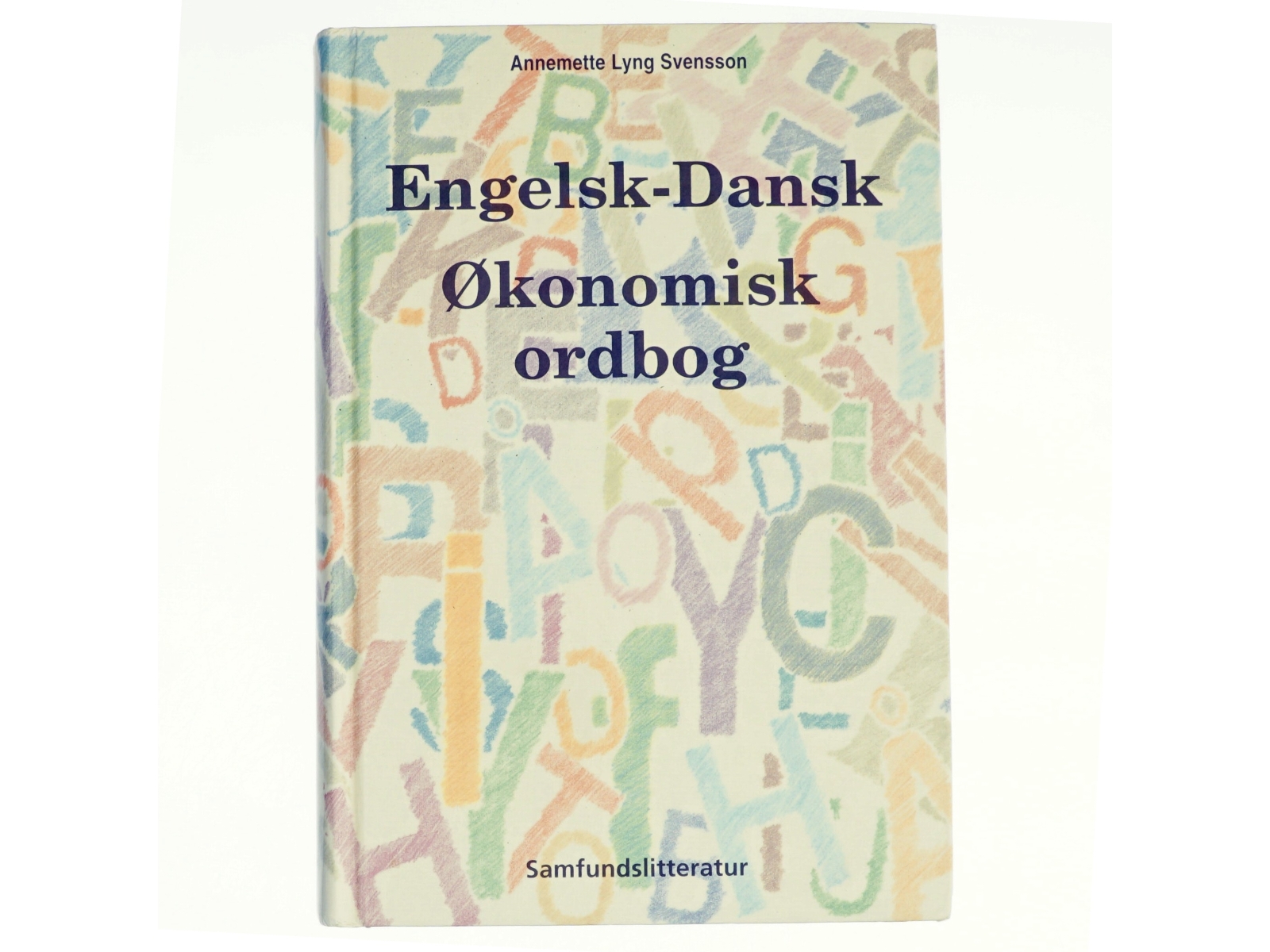 Engelsk-dansk økonomisk ordbog af Annemette Lyng Svensson (Bog)