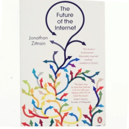 The future of the internet : and how to stop it (Bog)