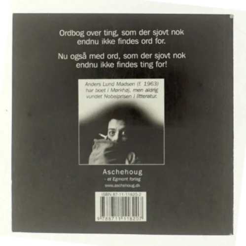 Madsens ÆØÅ : ordbog over ting, som der sjovt nok endnu ikke findes ord for : nu også med ord, som der sjovt nok endnu ikke findes ting for! af Anders Lund Madsen (Bog)