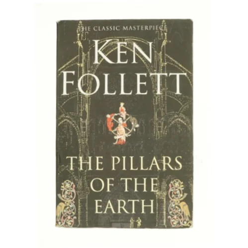 The Pillars of the Earth af Ken Follett (Bog)