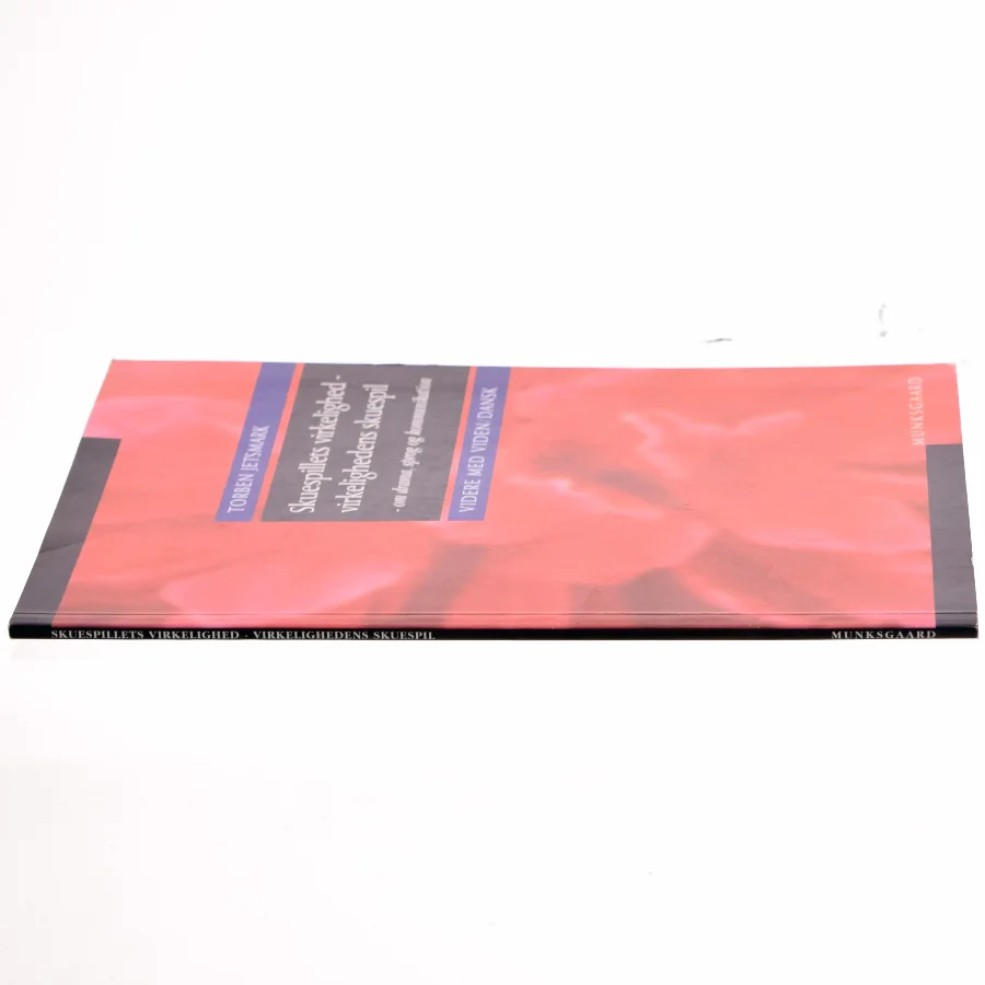 Skuespillets virkelighed - virkelighedens skuespil : om drama, sprog og kommunikation af Torben Jetsmark (Bog)