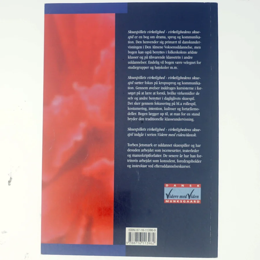 Skuespillets virkelighed - virkelighedens skuespil : om drama, sprog og kommunikation af Torben Jetsmark (Bog)