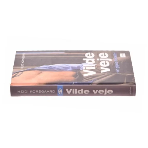 Vilde veje af Heidi Korsgaard (Bog)