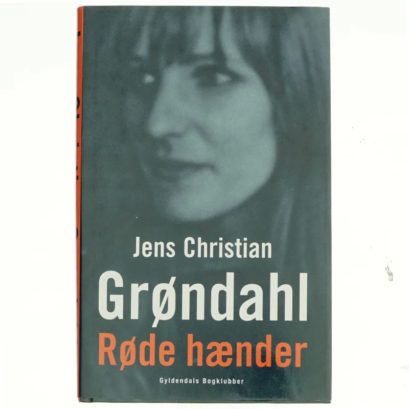 Røde hænder : roman af Jens Christian Grøndahl (Bog)