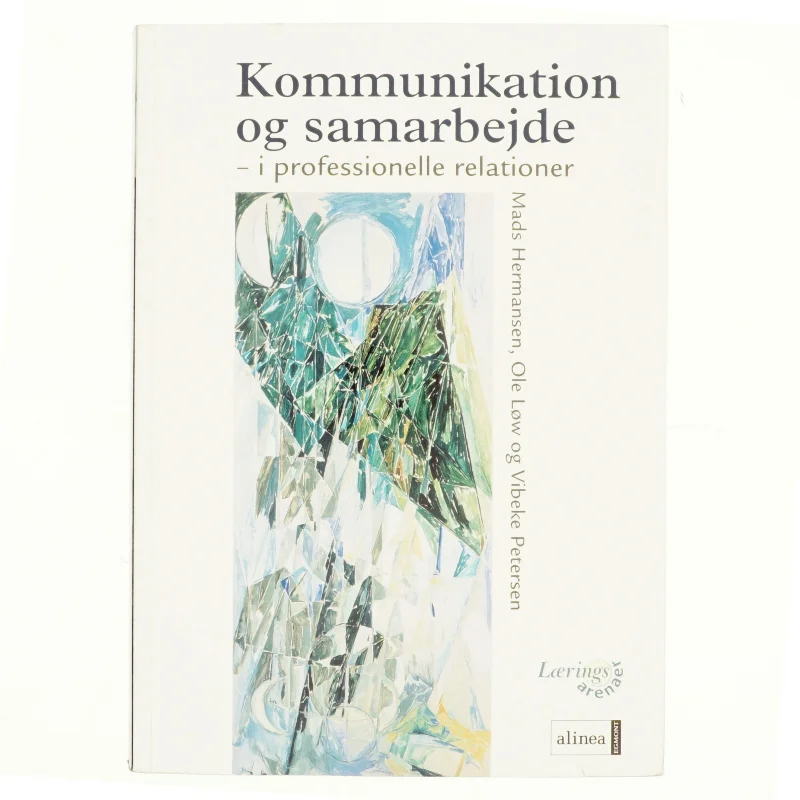 Kommunikation og samarbejde af Mads Hermansen, Ole Löw, Vibeke Petersen (Bog)