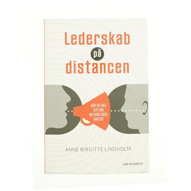 Lederskab på distancen af Anne Birgitte Lindholm (Bog)
