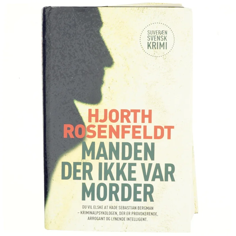 Manden der ikke var morder af Michael Hjorth (f. 1963-05-13) (Bog)
