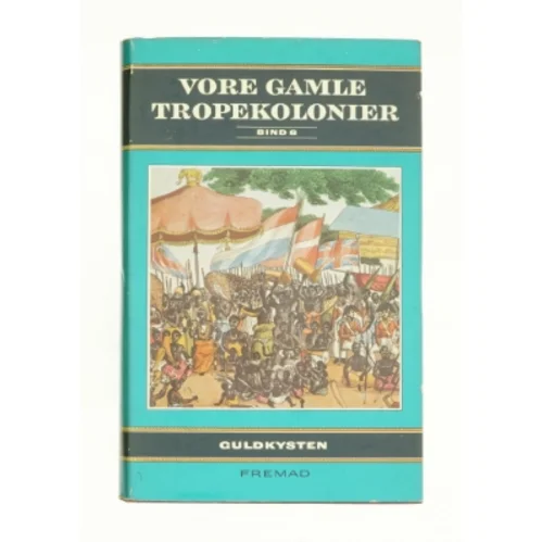 Vore gamle tropekolonier