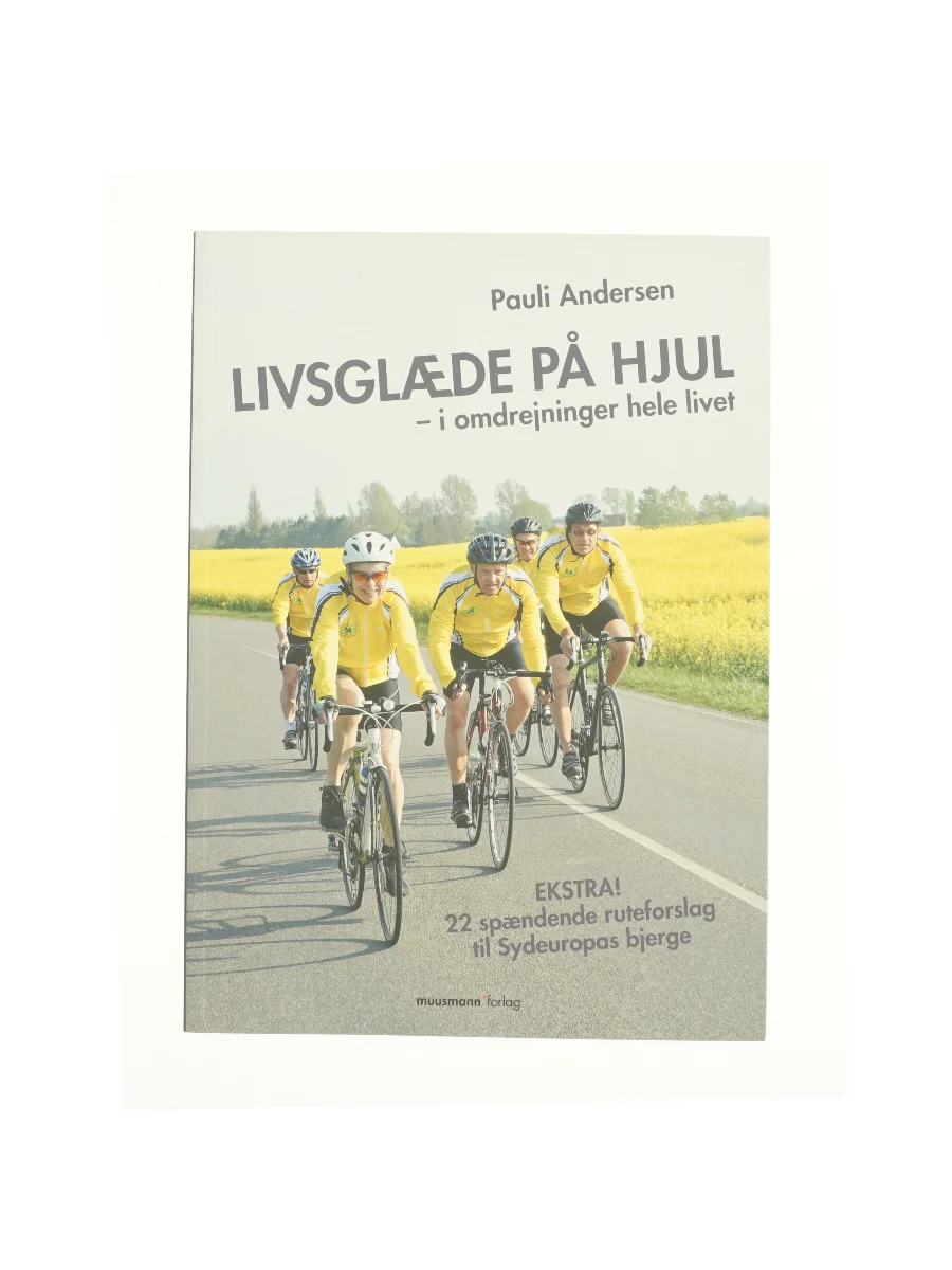 Forsiden af Livsglæde på hjul af Pauli Andersen (f. 1954-05-27) af Pauli Andersen