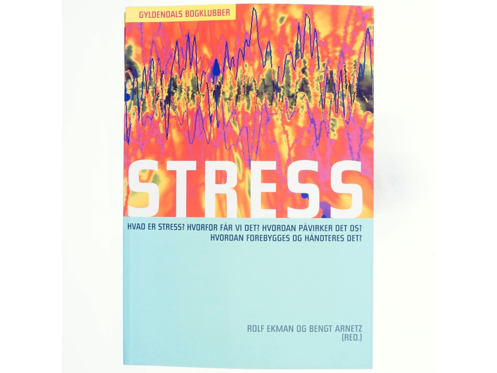 Stress : individet, samfundet, organisationen, molekylerne (Bog)