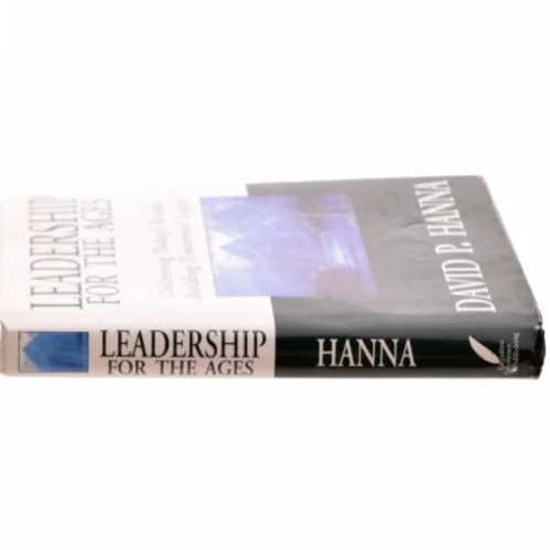 Leadership for the ages : delivering today's results, building tomorrow's legacy (Bog)