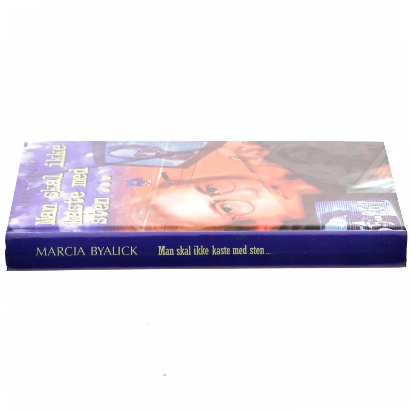 Man skal ikke kaste med sten - af Marcia Byalick (Bog)