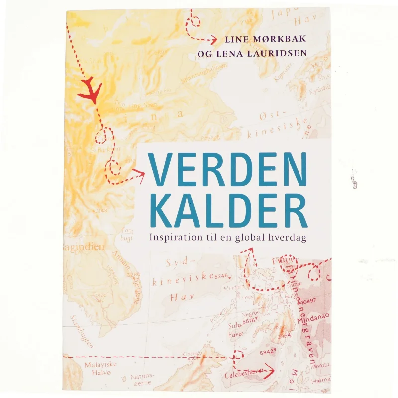 Verden kalder : inspiration til en global hverdag (Bog)