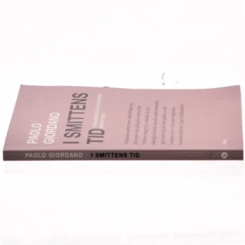 I smittens tid : vidnesbyrd fra pandemiens frontlinje af Paolo Giordano (Bog)