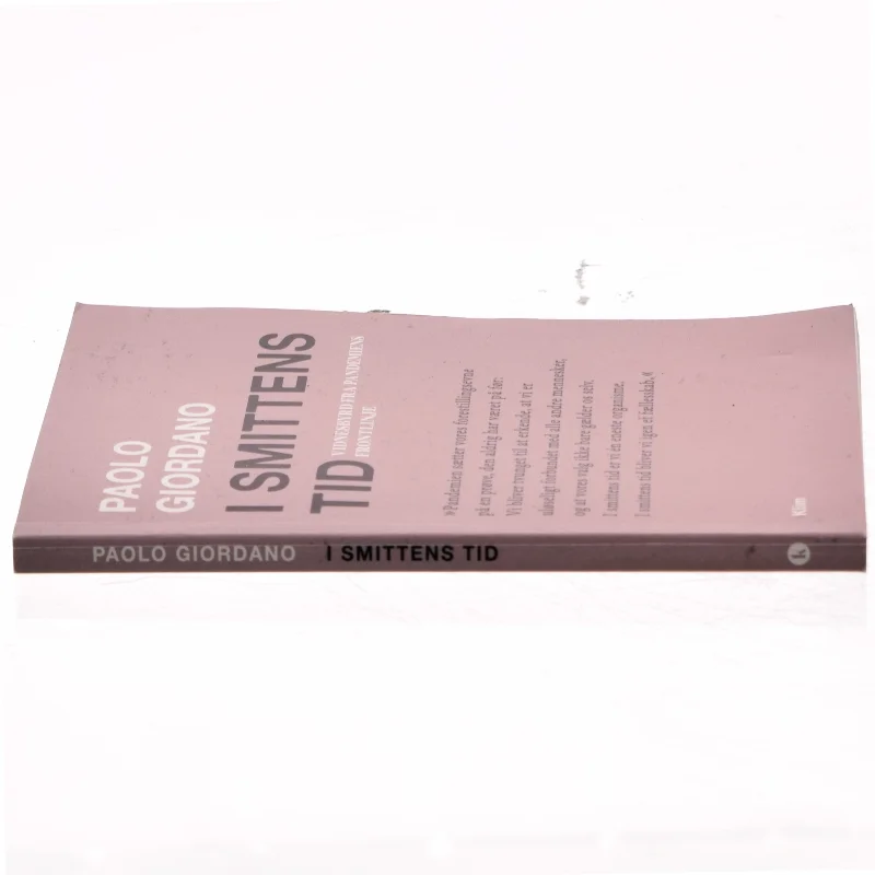 I smittens tid : vidnesbyrd fra pandemiens frontlinje af Paolo Giordano (Bog)