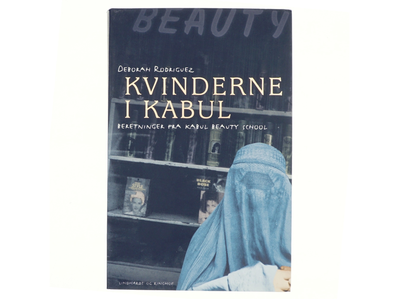Kvinderne i Kabul af Deborah Rodriguez, Kristin Ohlson (Bog)