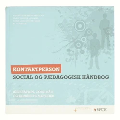 Kontaktperson - social og pædagogisk håndbog : inspiration, gode råd og konkrete metoder af Klaus Goldschmidt Henriksen (Bog)