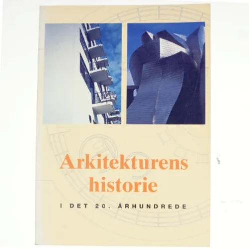 Arkitekturens historie i det 20. århundrede af Jürgen Tietz (Bog)