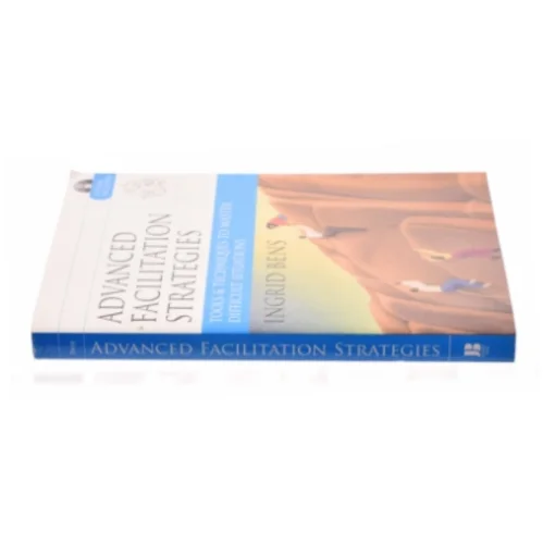 Advanced Facilitation Strategies - 1st Edition (eBook) af Ingrid Bens (Bog)
