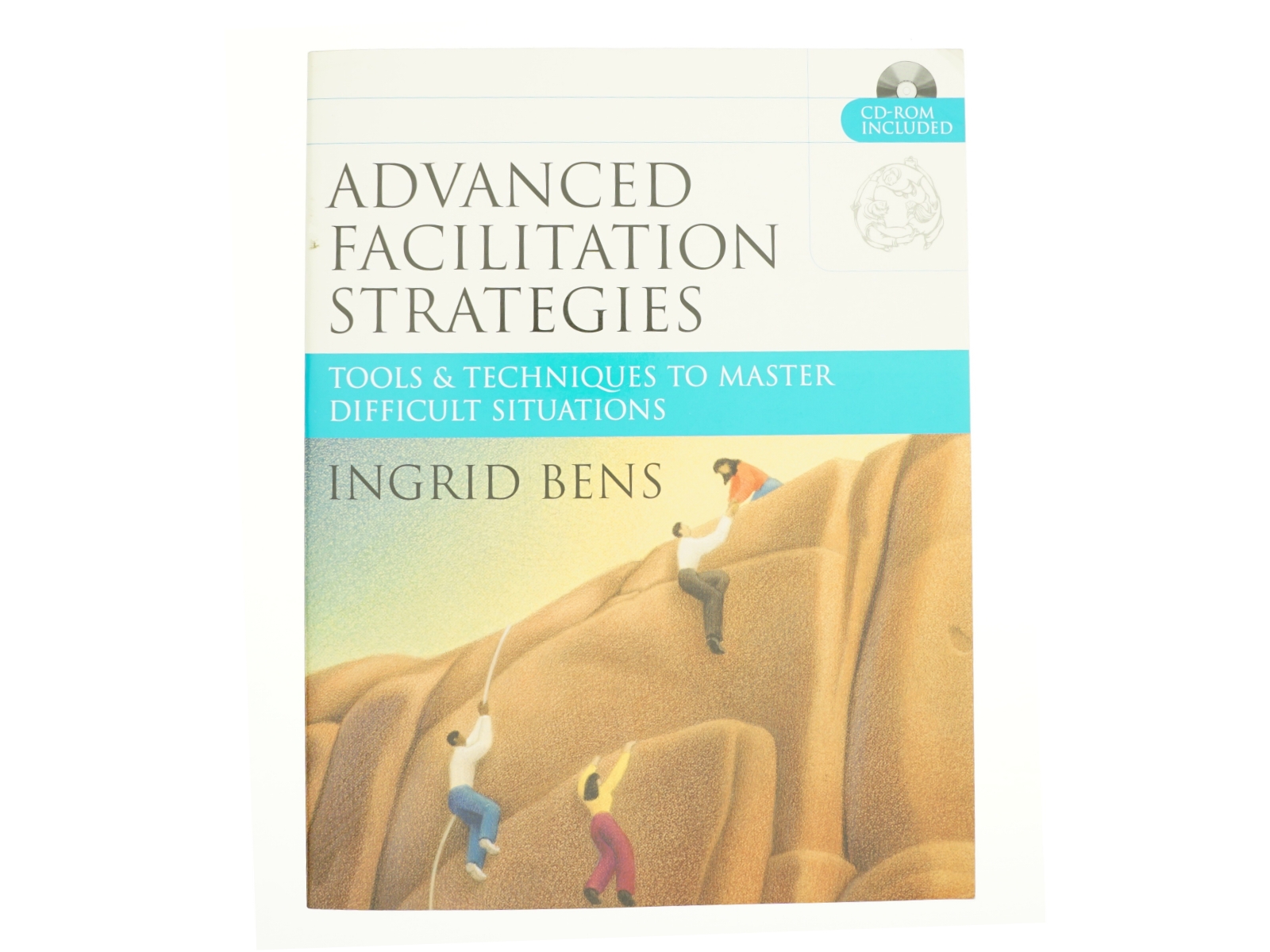 Advanced Facilitation Strategies - 1st Edition (eBook) af Ingrid Bens (Bog)