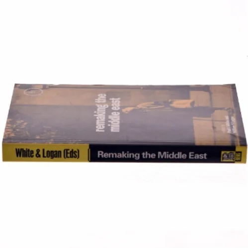 Remaking the Middle East af Paul J. White, William S. Logan (Bog)